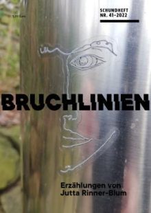 Schundheft Nr. 41: Jutta Rinner-Blums «Bruchlinien»