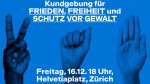 Für Frieden, Freiheit und Schutz vor Gewalt: Kundgebung am 16. Dezember 2022, 18.00 Uhr, in Zürich