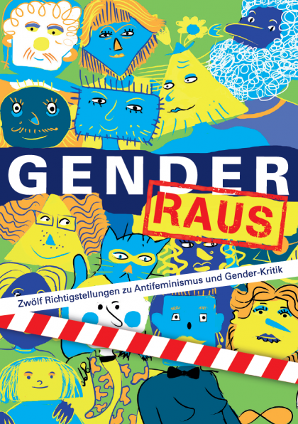 “Gender raus!” 12 Richtigstellungen zu Antifeminismus und Gender-Kritik – Broschüre zum Downloaden